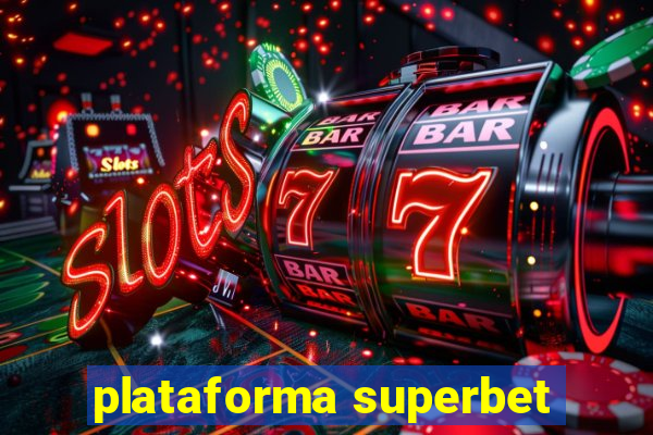 plataforma superbet