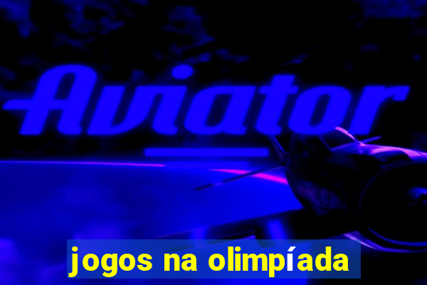 jogos na olimpíada