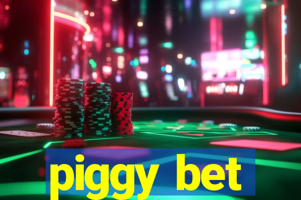 piggy bet