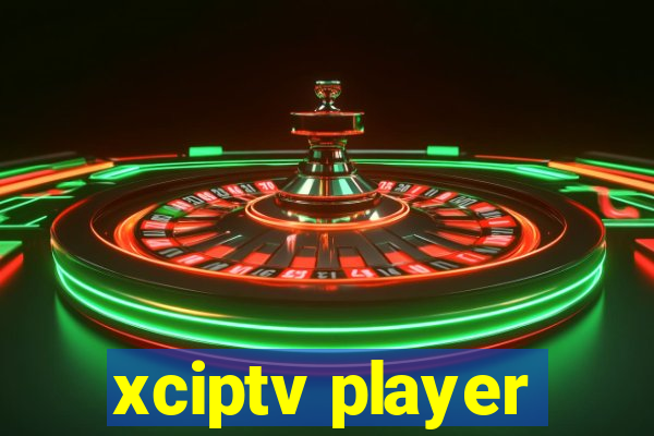 xciptv player