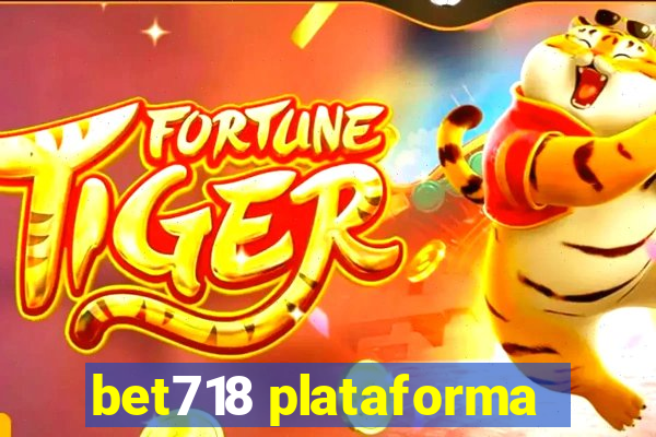 bet718 plataforma