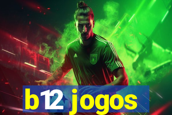 b12 jogos