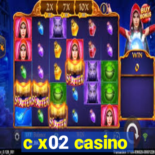 c x02 casino