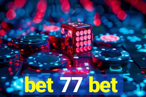 bet 77 bet