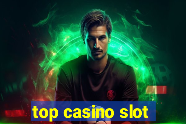 top casino slot