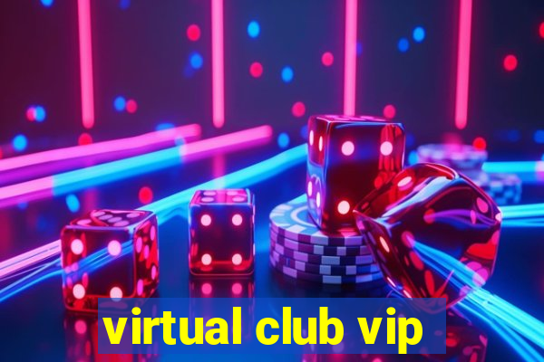 virtual club vip