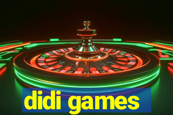 didi games