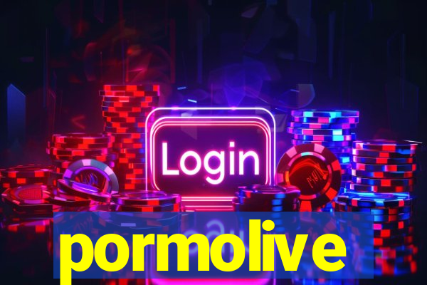 pormolive