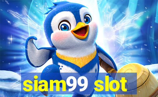 siam99 slot