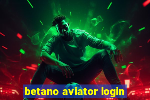 betano aviator login