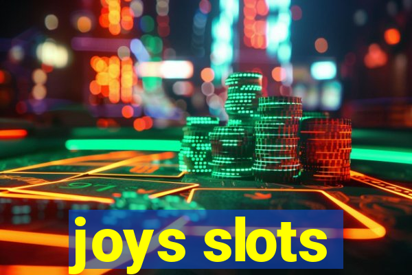 joys slots