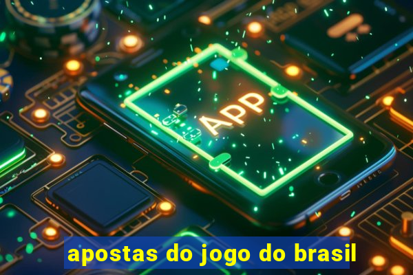 apostas do jogo do brasil