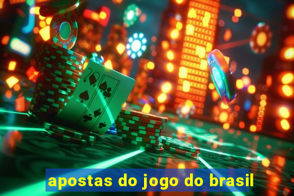 apostas do jogo do brasil