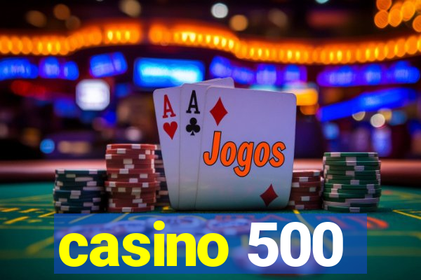 casino 500