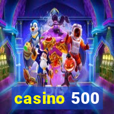 casino 500