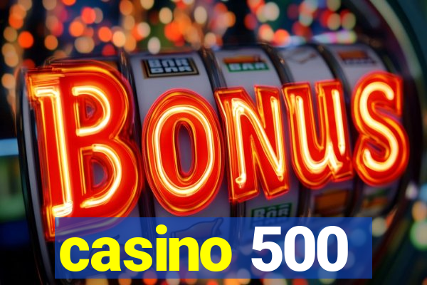 casino 500