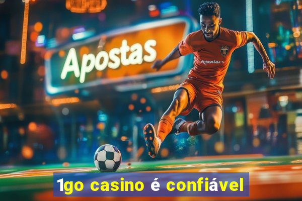 1go casino é confiável