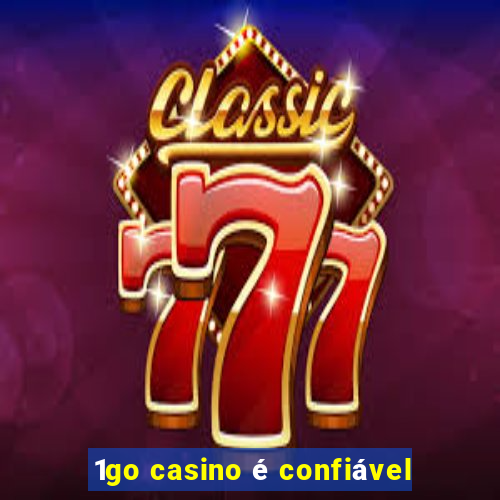 1go casino é confiável