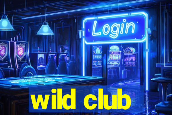 wild club