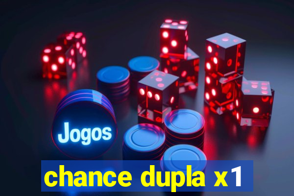 chance dupla x1