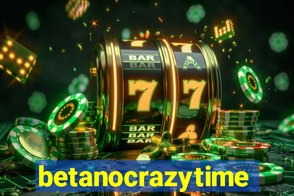 betanocrazytime