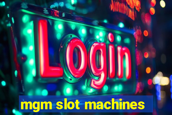 mgm slot machines