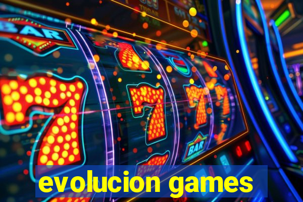 evolucion games