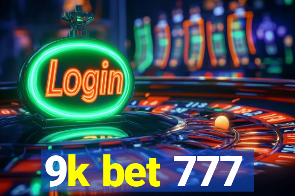 9k bet 777