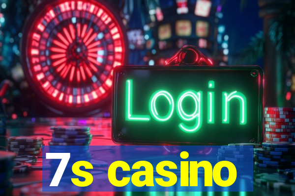 7s casino