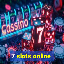 7 slots online