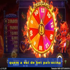 quem a vai de bet patrocina