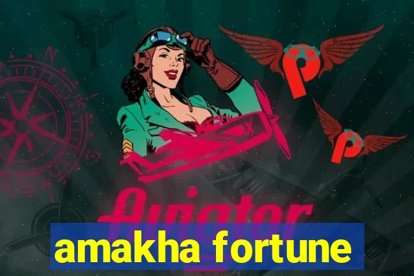 amakha fortune