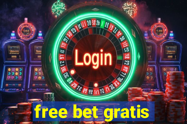 free bet gratis