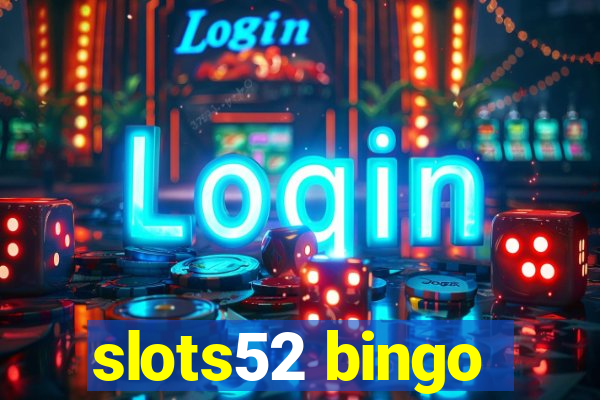 slots52 bingo