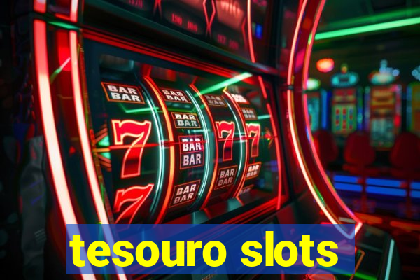 tesouro slots