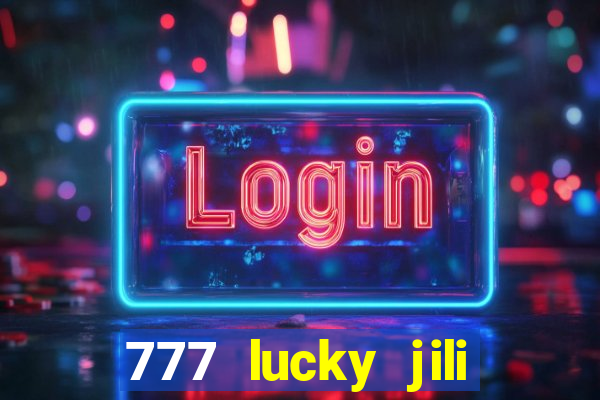 777 lucky jili slot casino