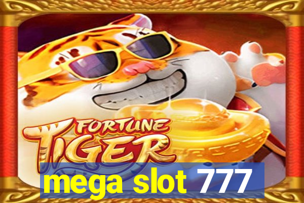 mega slot 777