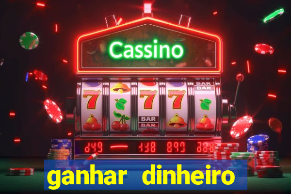 ganhar dinheiro jogando tigre