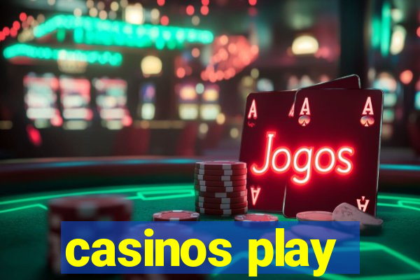 casinos play