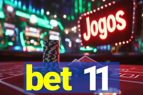 bet 11