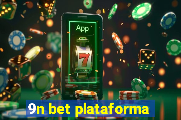 9n bet plataforma