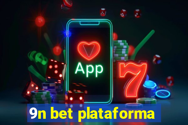 9n bet plataforma