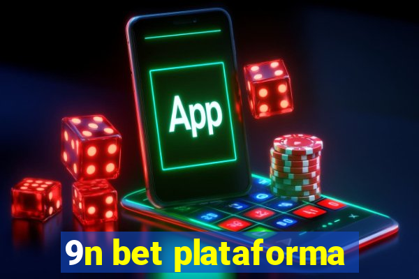 9n bet plataforma