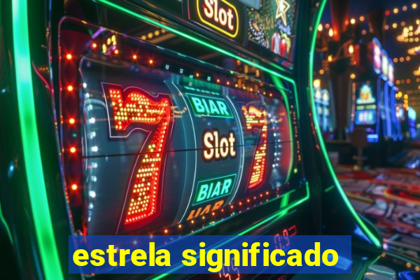 estrela significado