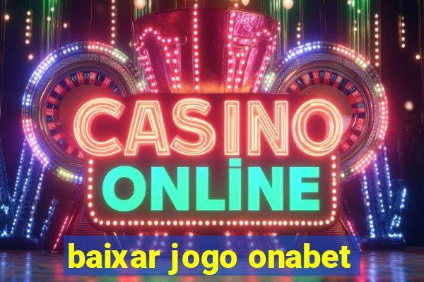 baixar jogo onabet