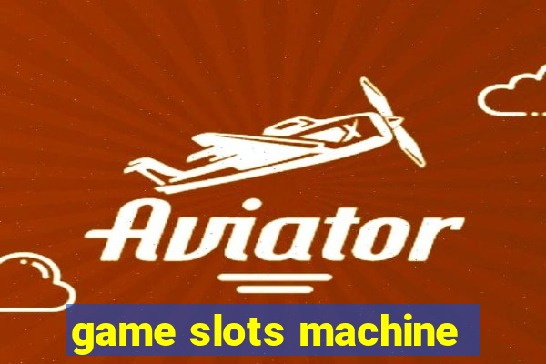 game slots machine