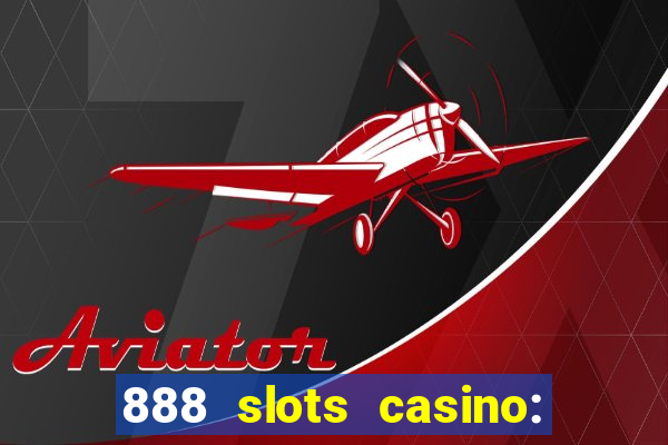 888 slots casino: ca?a níquel