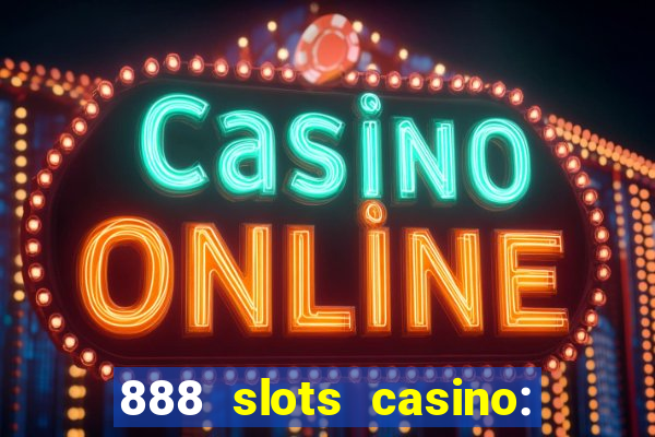 888 slots casino: ca?a níquel