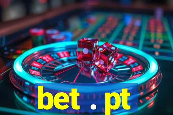 bet . pt