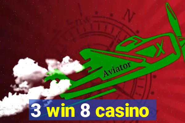 3 win 8 casino